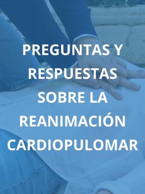 Preguntas y respuestas sobre la reanimación cardiopulmonar